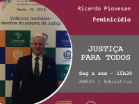 Juiz Ricardo Piovesan fala sobre ações promovidas pelo grupo de trabalho de feminicídio no estado 