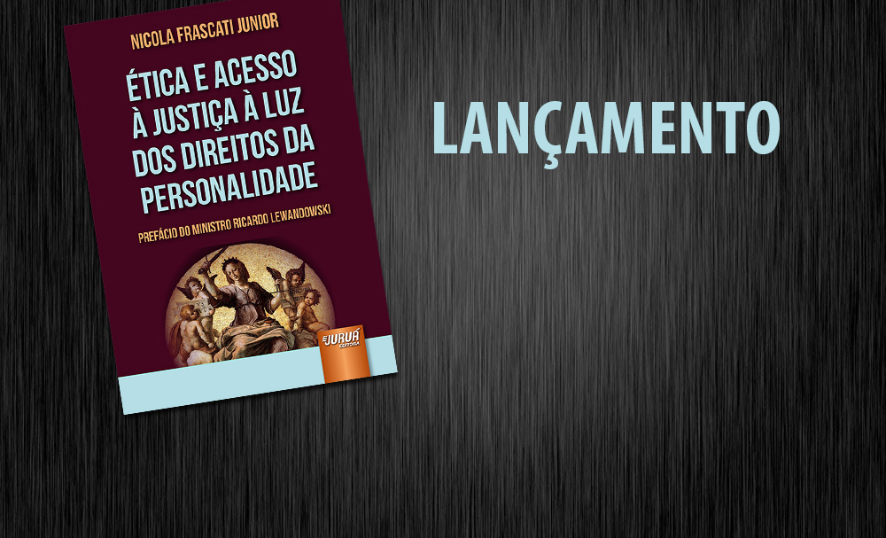 Livro do juiz Nicola Frascati Junior  ressalta o acesso à Justiça à luz dos direitos da personalidade