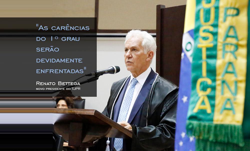  Renato Bettega assume a presidência do TJ-PR e promete enfrentar as carências do 1º Grau