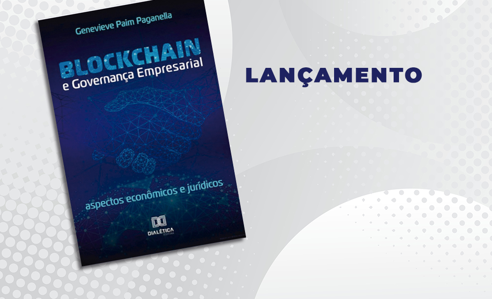 Juíza Genevieve Paim Paganella apresenta o livro “Blockchain e Governança Empresarial: aspectos econômicos e jurídicos”