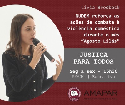 NUDEM reforça as ações de combate à violência doméstica durante o mês  “Agosto Lilás”