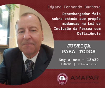Desembargador fala sobre estudo que propõe mudanças na Lei de Inclusão da Pessoa com Deficiência