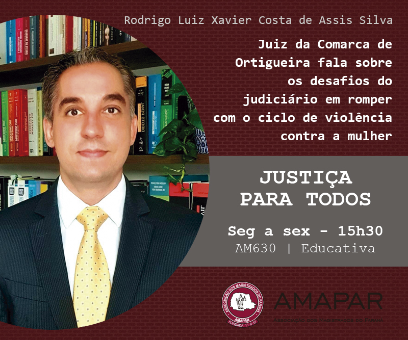 Juiz da Comarca de Ortigueira fala sobre os desafios do judiciário em romper com o ciclo de violência contra a mulher