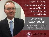 Magistrado analisa os desafios do Judiciário na atualidade