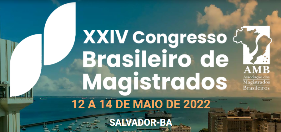  Com inscrições abertas, XXIV Congresso Brasileiro de Magistrados acontece em maio na cidade de Salvador-BA