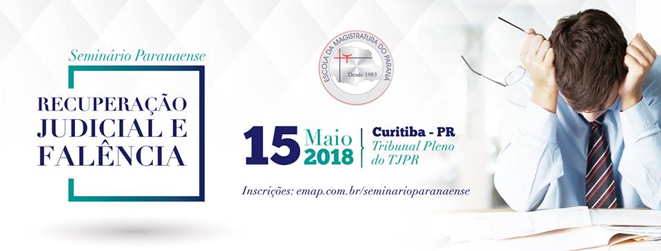 EMAP convida a magistratura para o Seminário Paranaense de Recuperação Judicial e Falência